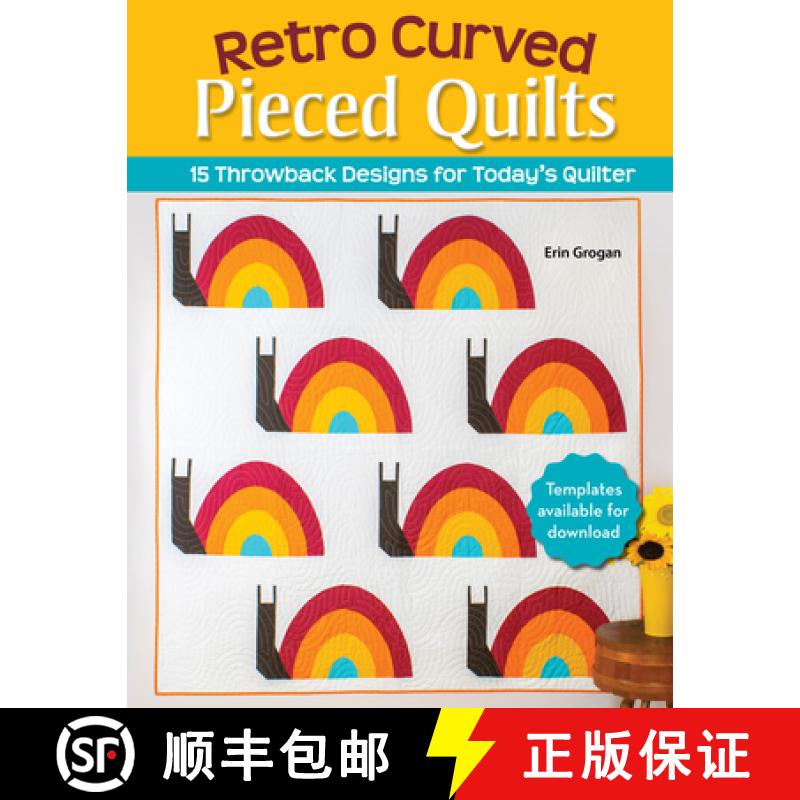 【2-3周达】Retro Curved Pieced Quilts: 15 Throwback Designs for Today's Quilter [9781639810345]