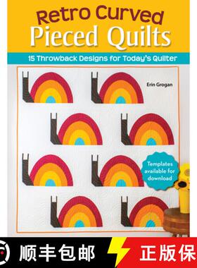 【3-4周达】Retro Curved Pieced Quilts: 15 Throwback Designs for Today's Quilter [9781639810345]