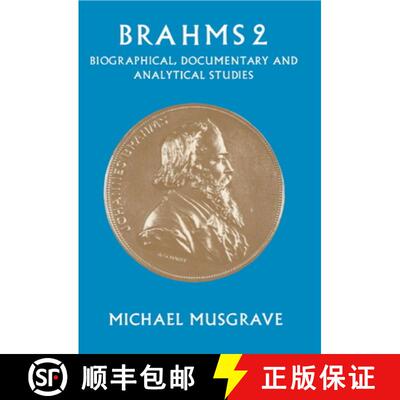 【3-4周达】精装 Brahms 2: Biographical, Documentary and Analytical Studies [9780521326063]