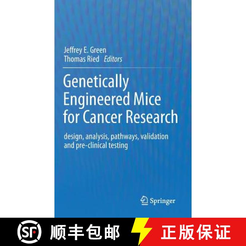 【3-4周达】Genetically Engineered Mice for Cancer Research: Design, Analysis, Pathways, Validation an... [9780387698038]