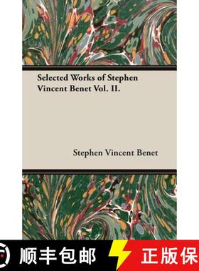 【3-4周达】Selected Works of Stephen Vincent Benet Vol. II. [9781473310629]
