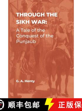 【3-4周达】Through the Sikh War: A Tale of the Conquest of the Punjaub [9789395675024]