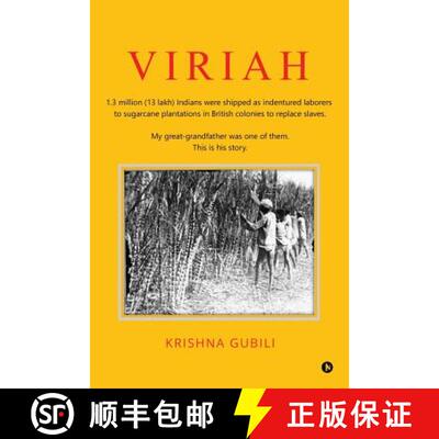 【3-4周达】Viriah: 1.3 million (13 lakh) Indians were shipped as indentured laborers to sugarcane pla... [9781684663248]