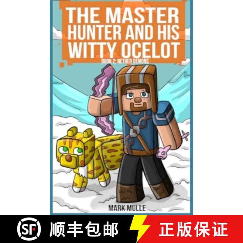【3-4周达】The Master Hunter and His Witty Ocelot Book 2: Nether Demons [9798330217144]
