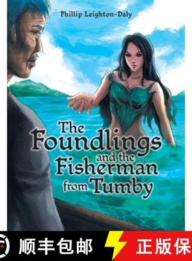 预订 The Foundlings and the Fisherman from Tumby [9781963883060]