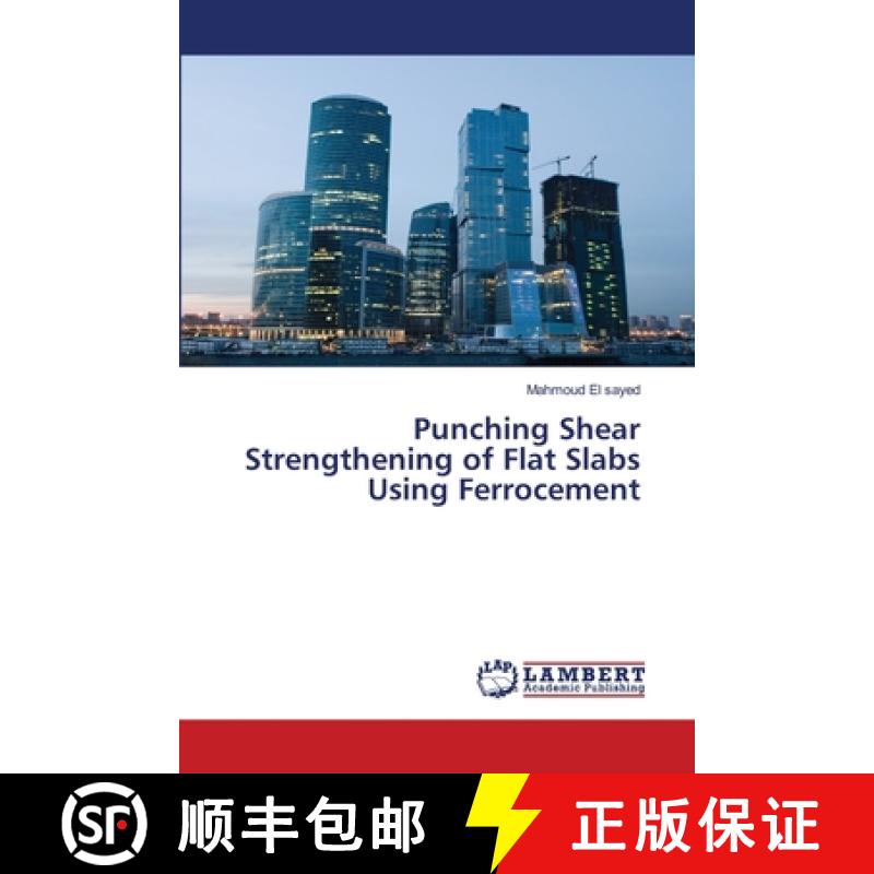 预订 Punching Shear Strengthening of Flat Slabs Using Ferrocement [9783659691737]