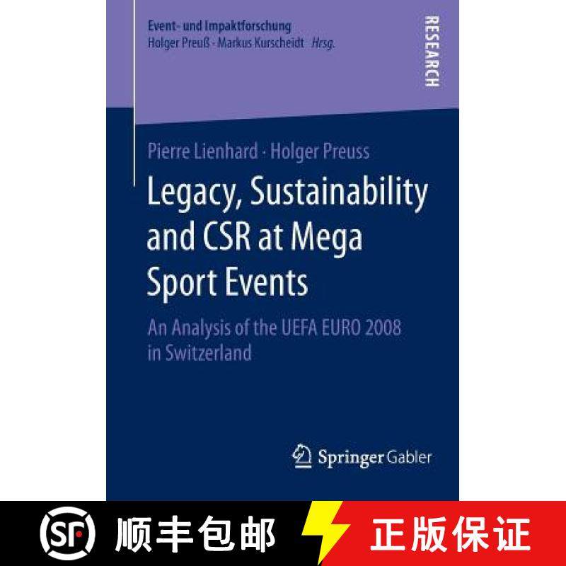 【3-4周达】Legacy, Sustainability and CSR at Mega Sport Events : An Analysis of the UEFA EURO 2008 in... [9783658064693]