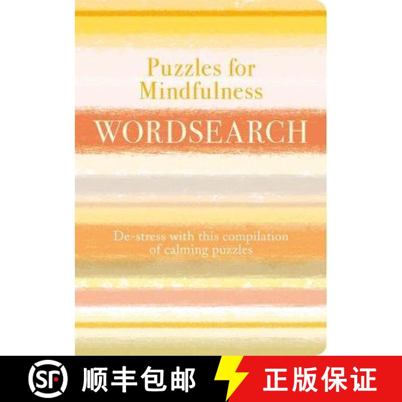 【3-4周达】Puzzles for Mindfulness Wordsearch: De-stress with this Compilation of Calming Puzzles [9781789504200]