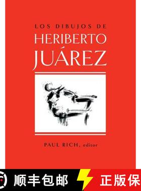 预订 Los Dibujos de Heriberto Juarez / The Drawings of Heriberto Juarez [9781633915534]