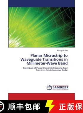 预订 Planar Microstrip to Waveguide Transitions in Millimeter-Wave Band [9783659201554]