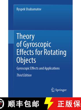 【3-4周达】Theory of Gyroscopic Effects for Rotating Objects: Gyroscopic Effects and Applications (Th... [9783031742002]