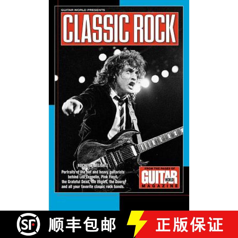 【3-4周达】Guitar World Presents Classic Rock: Rockers' Delight : Portraits of the Hot and Heavy Guit... [9780793590087]