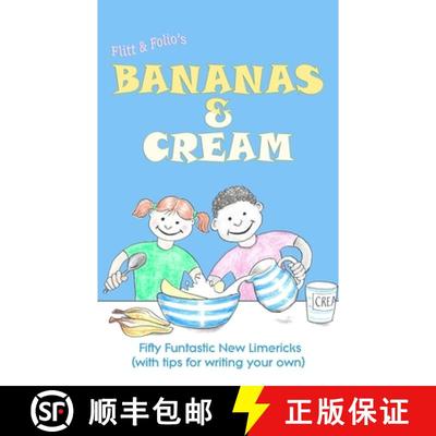 【3-4周达】Bananas & Cream: Fifty Funtastic New Limericks (with tips for writing your own) [9781838301316]