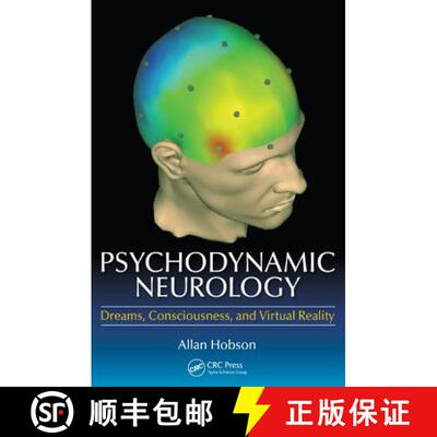 【3-4周达】Psychodynamic Neurology : Dreams, Consciousness, and Virtual Reality [9781482260540]