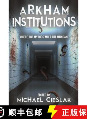 【3-4周达】Arkham Institutions : Where the Mythos Meet the Mundane [9781956824452]