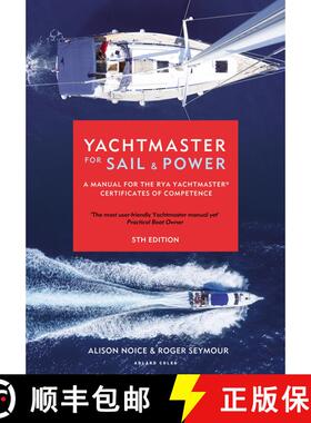 【3-4周达】Yachtmaster for Sail and Power: A Manual for the RYA Yachtmaster (R) Certificates of Compe... [9781472973511]