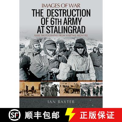【3-4周达】Destruction of 6th Army at Stalingrad: Rare Photographs from Wartime Archives [9781526747952]