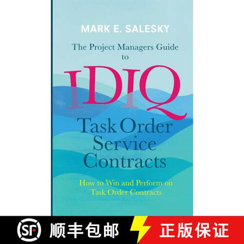 【3-4周达】The Project Managers Guide to IDIQ Task Order Service Contracts : How to Win and Perform o... [9783319822822]