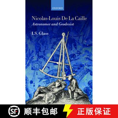 【3-4周达】Nicolas-Louis De La Caille, Astronomer and Geodesist [9780199668403]