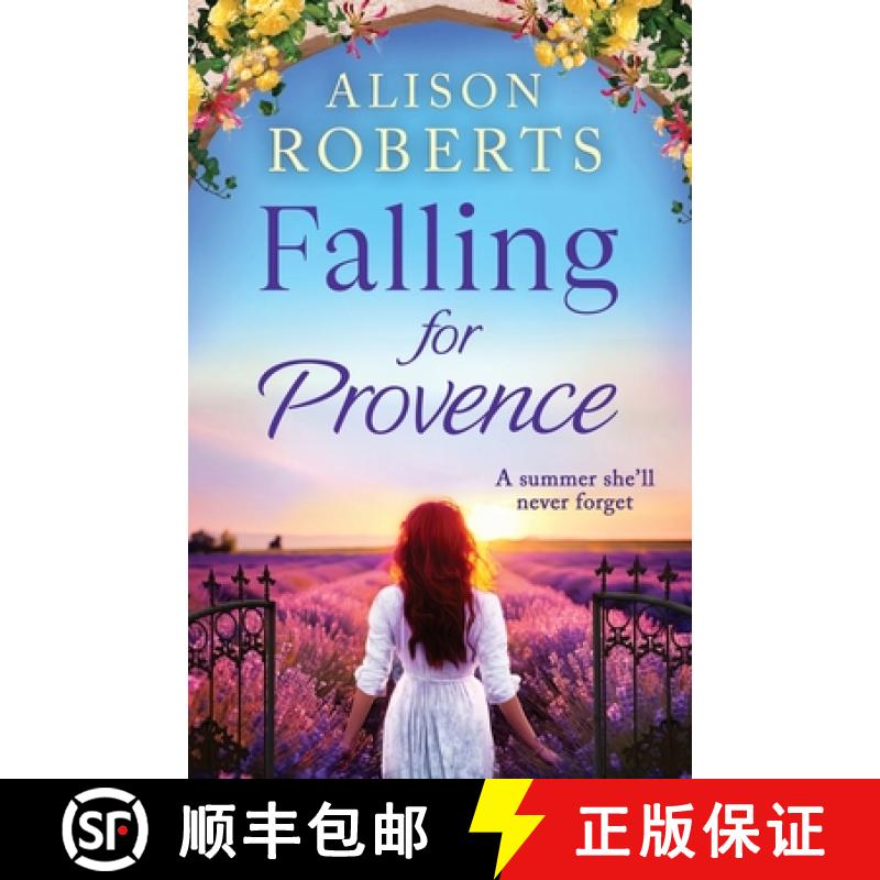 【2-3周达】Falling for Provence: A BRAND NEW gorgeous, escapist romance from Alison Roberts for 2024 [9781836173076]