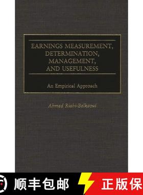 预订 Earnings Measurement, Determination, Management, and Usefulness: An Empirical Approach [9781567203301]