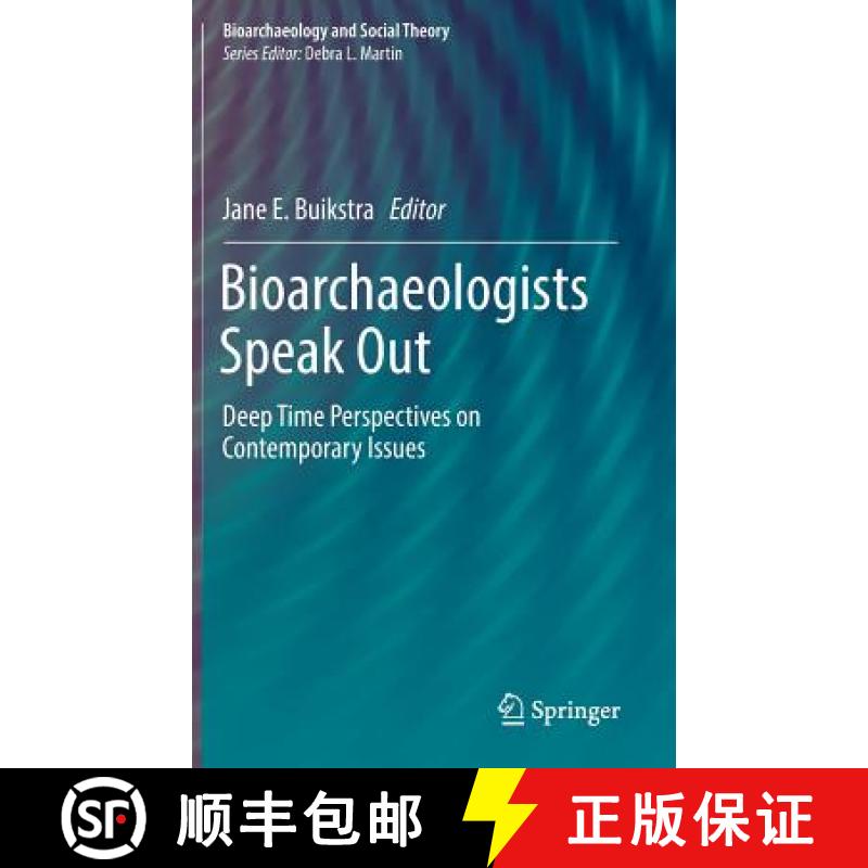 【3-4周达】Bioarchaeologists Speak Out : Deep Time Perspectives on Contemporary Issues [9783319930114]
