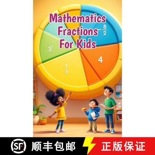 【3-4周达】Mathematics Fractions for Kids: A Beginner's Step-by-Step Guide to Learning, Comparing, Ad... [9783690833820]
