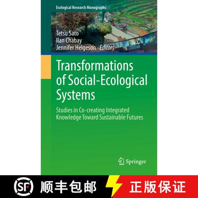 【3-4周达】精装 Transformations of Social-Ecological Systems: Studies in Co-creating Integrated Knowl... [9789811323263]