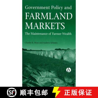 【3-4周达】精装 Government Policy And Farmland Markets: The Maintenance Of Farmer Wealth [Wiley农业] [9780813823294]