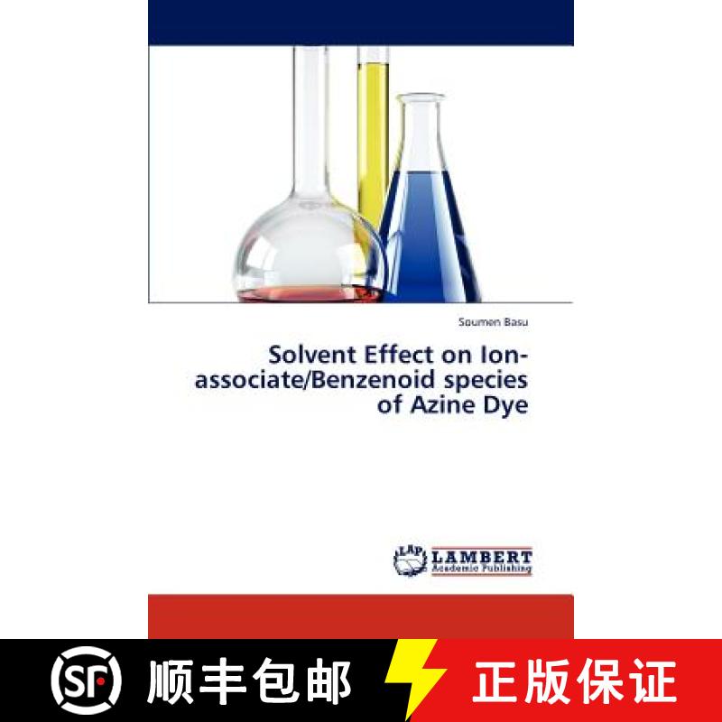 预订 Solvent Effect on Ion-associate/Benzenoid species of Azine Dye [9783659322266]