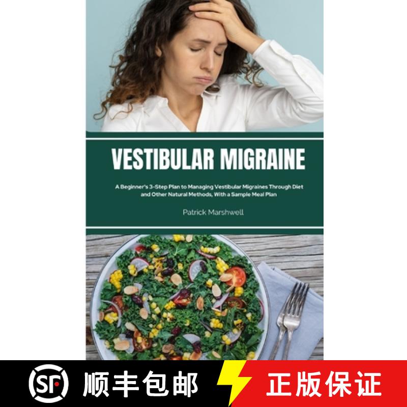 【3-4周达】Vestibular Migraine : A Beginner's 3-Step Plan to Managing Vestibular Migraines Through Di... [9781088162378]