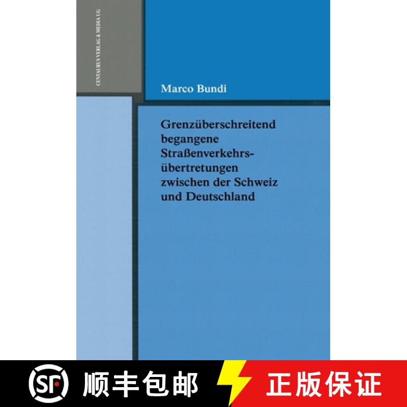 【3-4周达】Grenzüberschreitend Begangene Strassenverkehrsübertretungen Zwischen Der Schweiz Und Deu... [9783825506209]