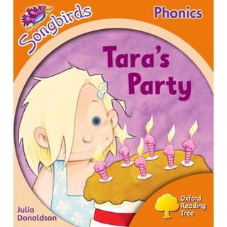 【4周达】Oxford Reading Tree Songbirds Phonics: Level 6: Tara's Party [9780198388739]