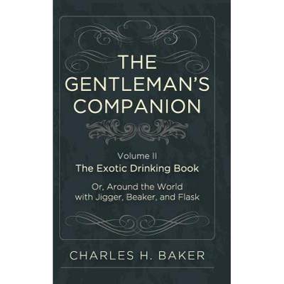 【4周达】The Gentleman's Companion: Being an Exotic Drinking Book Or, Around the World with Jigger, B... [9781626541269]