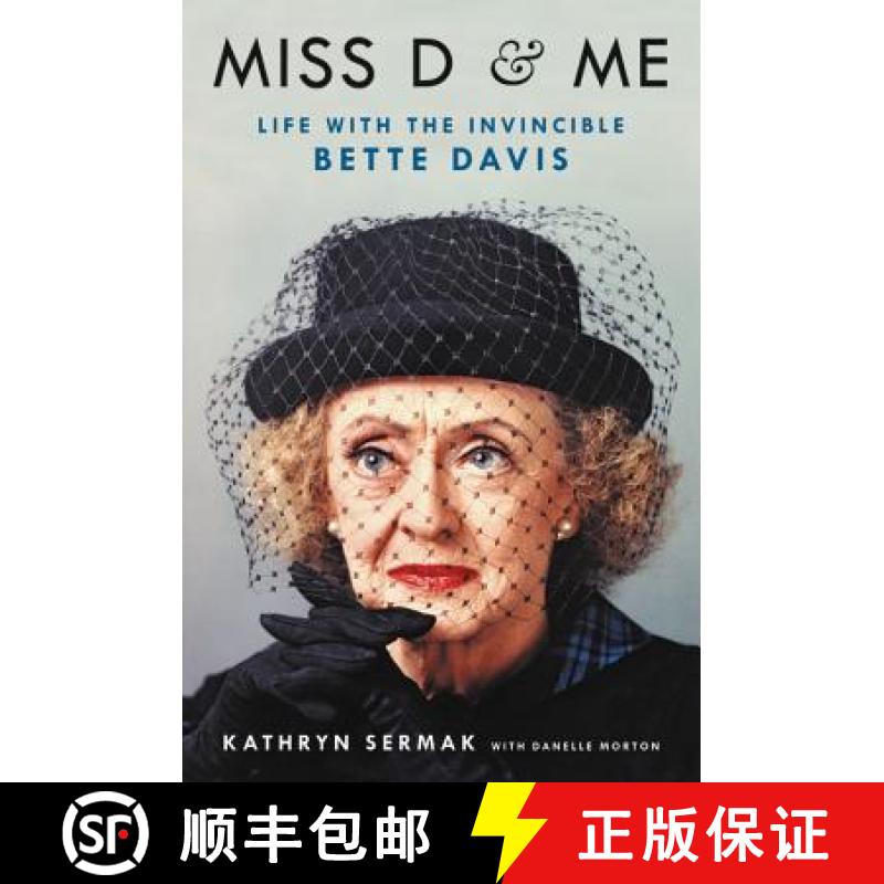 【3-4周达】Miss D and Me: Life with the Invincible Bette Davis [9780316507844]