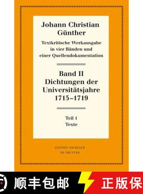 【3-4周达】Dichtungen der Universitätsjahre 1715-1719：1: Texte. 2: Nachweise und Erläuterungen [9783110295191]