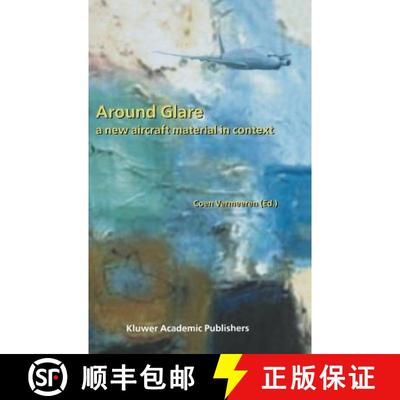 【3-4周达】Around Glare: A New Aircraft Material in Context [9781402007781]