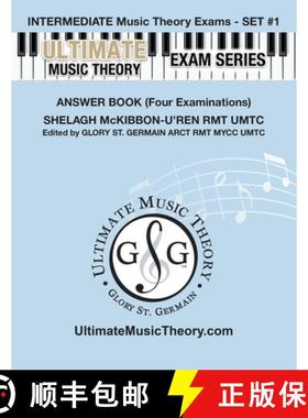 预订 Intermediate Music Theory Exams Set #1 Answer Book - Ultimate Music Theory Exam Series: Preparat... [9781927641125]