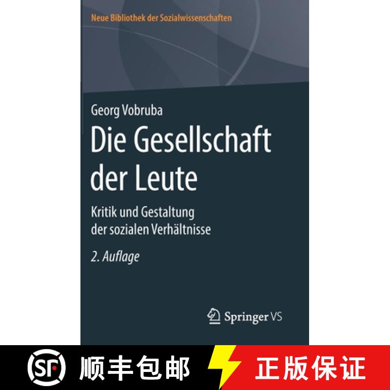 【3-4周达】Die Gesellschaft der Leute : Kritik und Gestaltung der sozialen Verhältnisse [9783658277161]