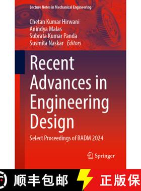 【3-4周达】Recent Advances in Engineering Design: Select Proceedings of RADM 2024 [9789819670109]