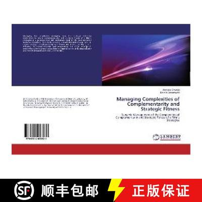 预订 Managing Complexities of Complementarity and Strategic Fitness [9786202053921]