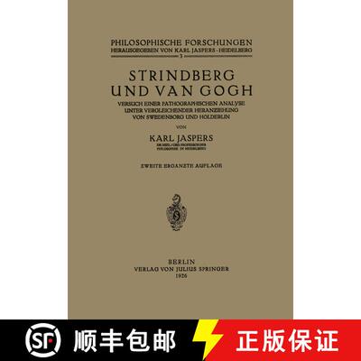 【3-4周达】Strindberg Und Van Gogh: Versuch Einer Pathographischen Analyse Unter Vergleichender Heran... [9783642985287]