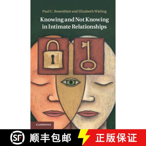 【3-4周达】精装 Knowing and Not Knowing in Intimate Relationships [9781107041325]