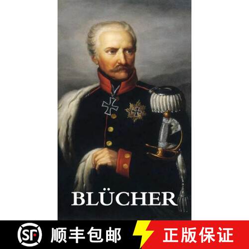 【3-4周达】精装 THE LIFE AND CAMPAIGNS OF FIELD-MARSHAL PRINCE BLÜCHER [9781783318223]