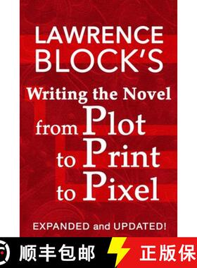 【3-4周达】Writing the Novel from Plot to Print to Pixel: Expanded and Updated [9781951939045]