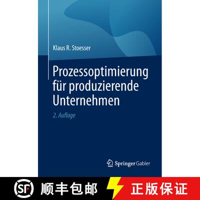 【3-4周达】Prozessoptimierung fuer produzierende Unternehmen (2., akt. u. erg. Auflage 2019) (2., akt... [9783658253677]