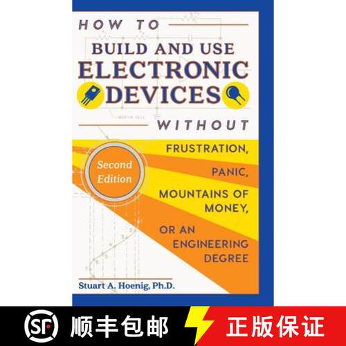 【3-4周达】精装 How to Build and Use Electronic Devices Without Frustration, Panic, Mountains of Mone... [9781626542891]