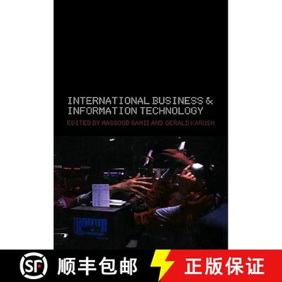 【3-4周达】International Business and Information Technology : Interaction and Transformation in the ... [9780415325417]