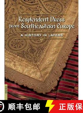 【3-4周达】Resplendent Dress from Southeastern Europe: A History in Layers [9780984755035]