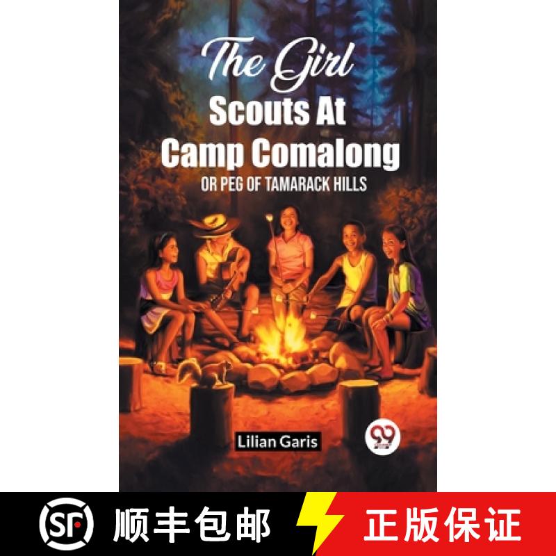 【3-4周达】Girl Scouts At Camp ComalongOr Peg Of Tamarack Hills (Edition2023) [9789361420306]